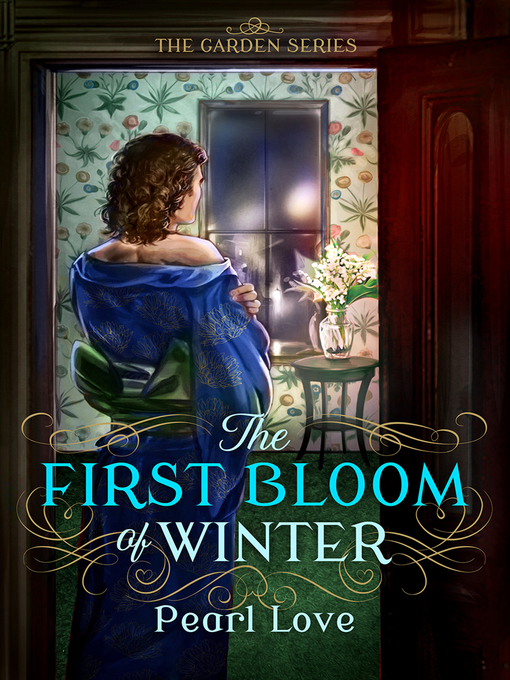 Title details for The First Bloom of Winter by Pearl Love - Available